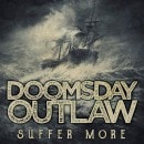 DOOMSDAY OUTLAW - Suffer More (2018 Reissue)