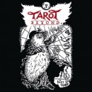 TAROT BEYOND - Tarot Beyond +11 (Limited Edition) [Tarot, Forced Entry]