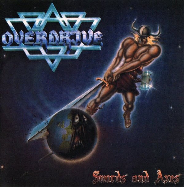 OVERDRIVE (Swe) - Swords and Axes +6 (2018 Reissue)