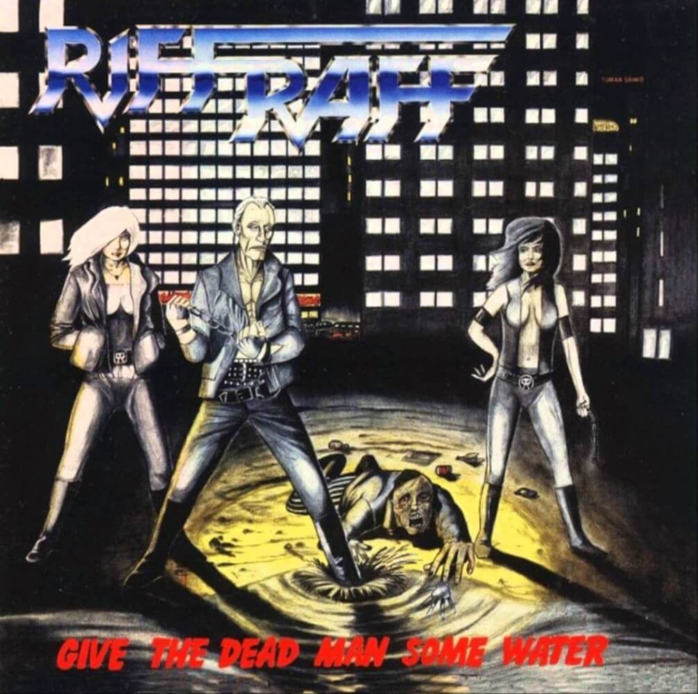 RIFF RAFF (Fin) - Give the Dead Man Some Water (2018 Reissue