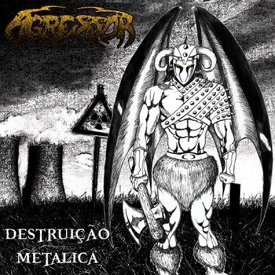 AGRESSOR - Destruicao Metalica +4 | デス/スラッシュメタル