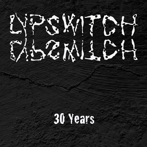 LYPSWITCH - 30 Years