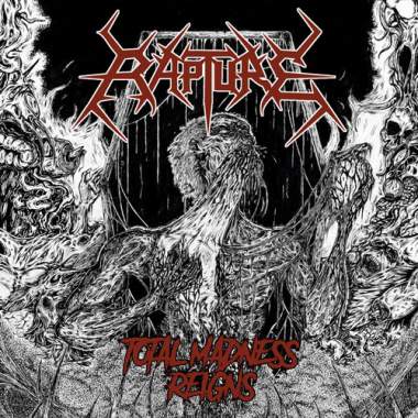 RAPTURE - Total Madness Reigns