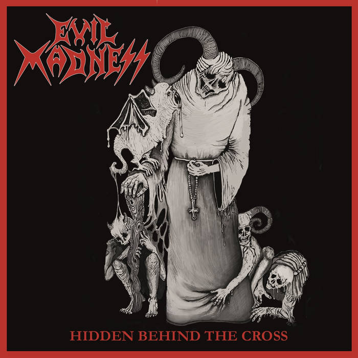 EVIL MADNESS - Hidden Behind the Cross