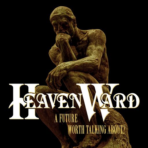 HEAVENWARD - A Future Worth Talking About? +6 (Deluxe Edition)