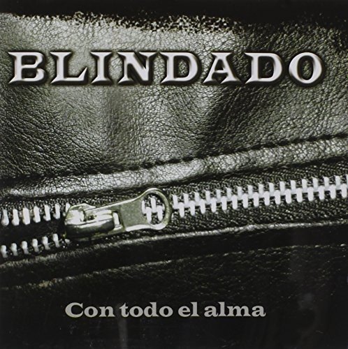BLINDADO - Con todo el Alma