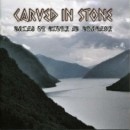 CARVED IN STONE - Tales of Glory & Tragedy