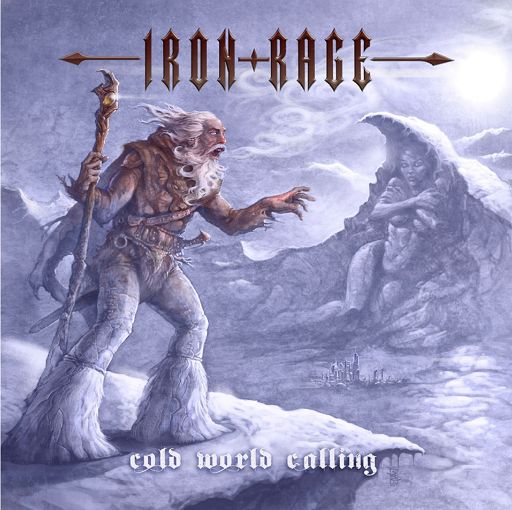 IRON RAGE - Cold World Calling