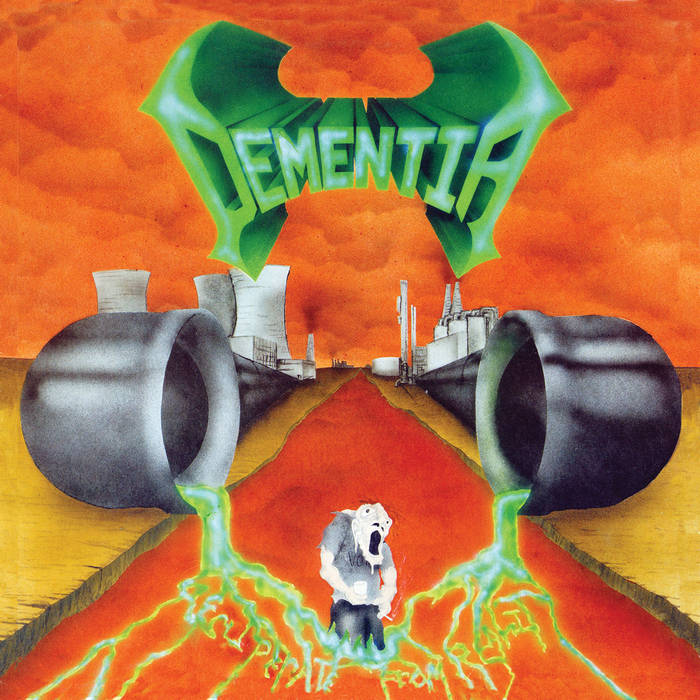 DEMENTIA (U.S.) - Recuperate from Reality +2 (2017 Reissue)