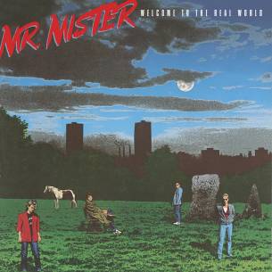 MR. MISTER - Welcome to the Real World +6 (2015 Remastered