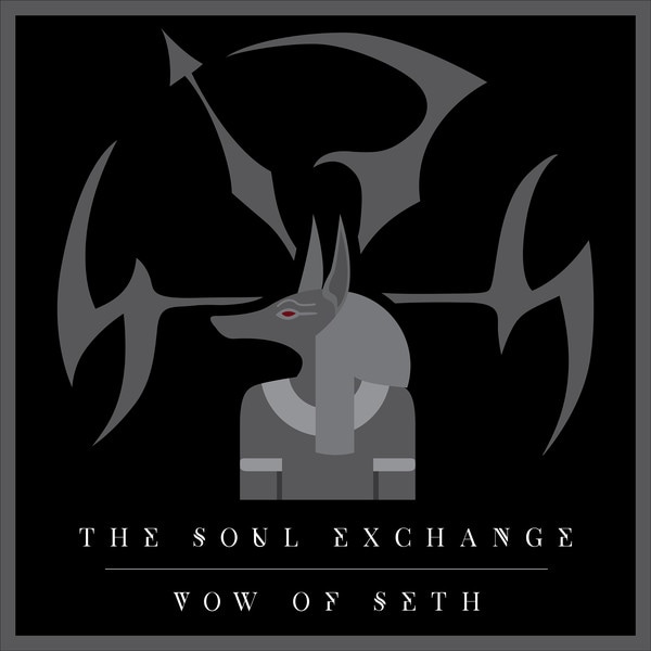 THE SOUL EXCHANGE - Vow of Seth