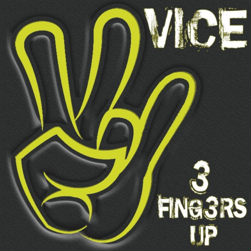 VICE (Ger) - 3 Fingers Up