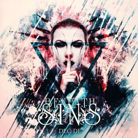 BENEATH MY SINS - I Decide