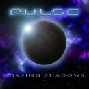 PULSE - Chasing Shadows