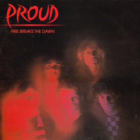 PROUD - Fire Breaks the Dawn (Reissue)