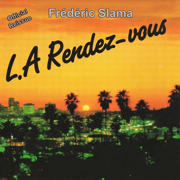 Frederic Slama - L.A Rendez-Vous (Remasered) | ハードロック