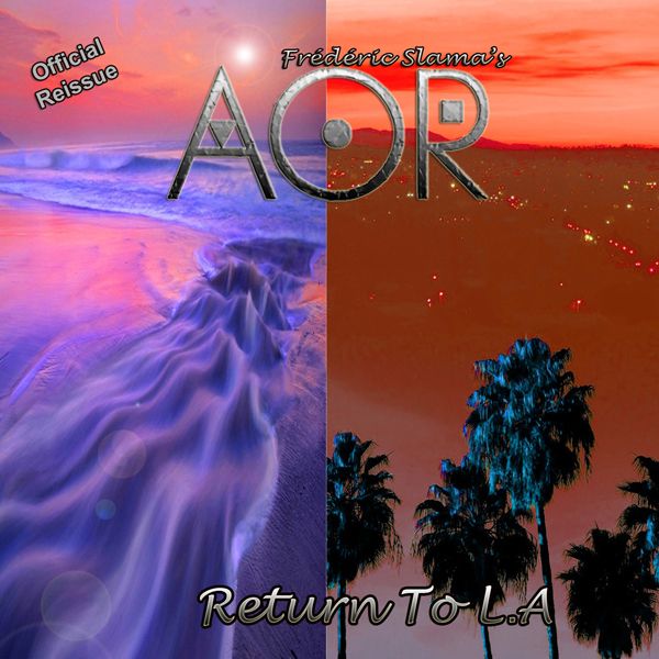 AOR - Return to L.A (Remastered)
