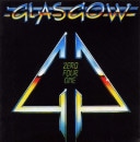 GLASGOW - Zero Four One +1 (2021 Reissue)