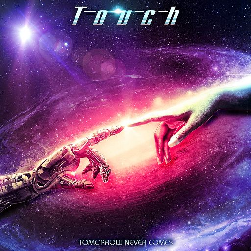 TOUCH - Tomorrow Never Comes