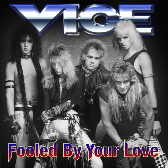 VICE (U.S.) - Fooled by Your Love +3