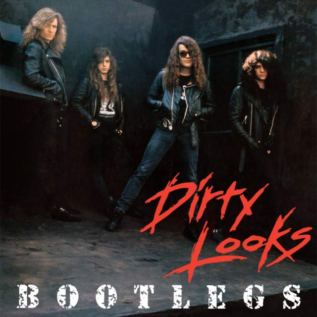 DIRTY LOOKS - Bootlegs (Reissue)