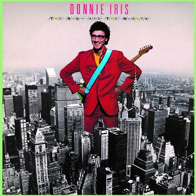 Donnie Iris - The High and the Mighty +1 (2021 Remastered)