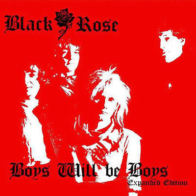 BLACK ROSE (UK) - Boys Will be Boys (Expanded Edition)