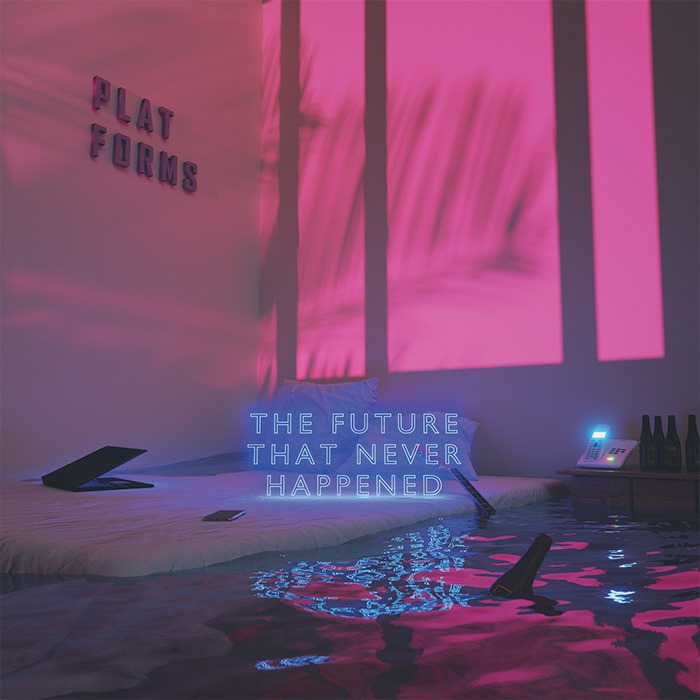 PLATFORMS - The Future That Never Happened (Ltd. Edition)