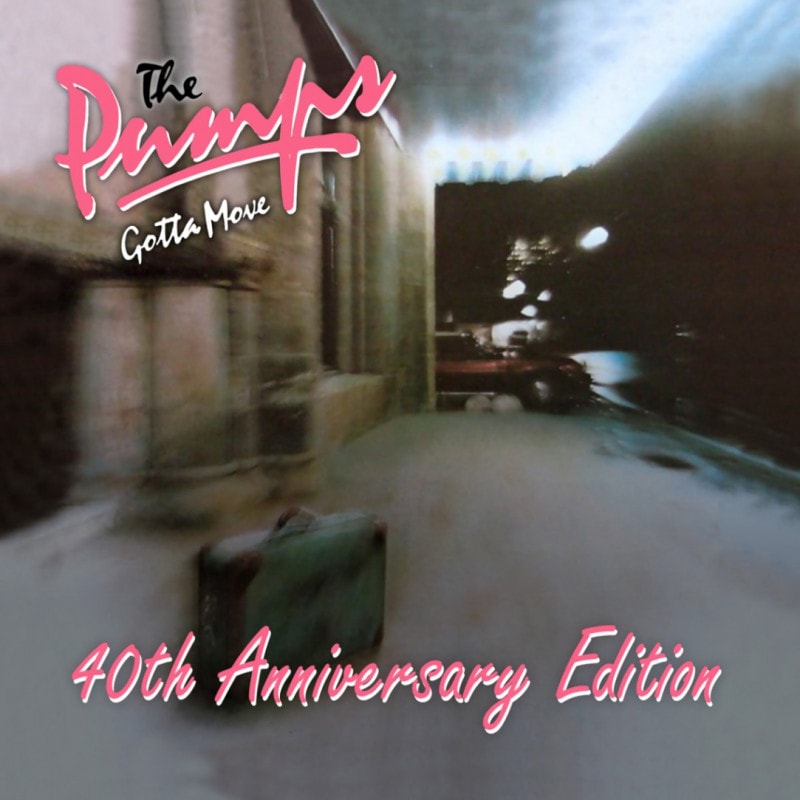 THE PUMPS - Gotta Move +4 (Digi) [Pre-Orphan]