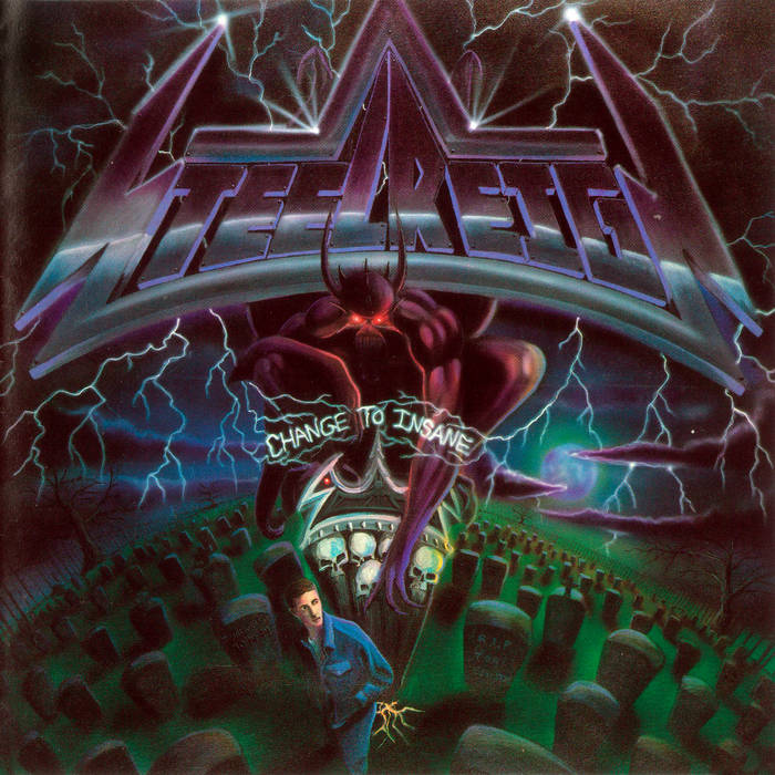 STEEL REIGN - Change to Insane +3 (Reissue)