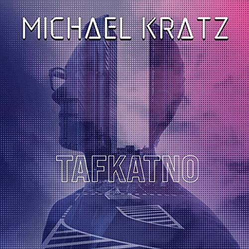 Michael Kratz - Tafkatno +1