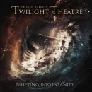 Tristan Harders' TWILIGHT THEATRE - Drifting Into Insanity