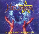 HELSTAR - A Distant Thunder (Slipcase Ltd. Edition)