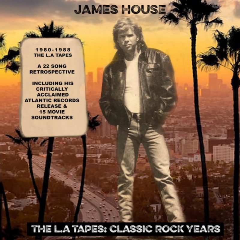 James House - The L.A Tapes: Classic Rock Years (2CD Set)