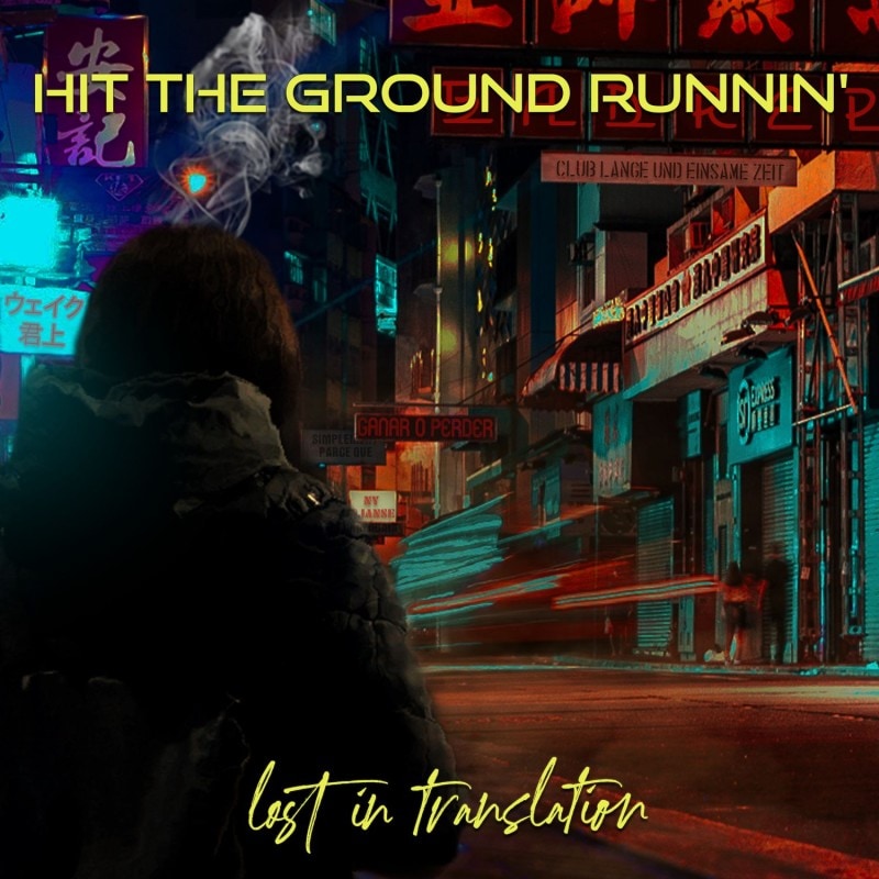 HIT THE GROUND RUNNIN' - Lost in Translation | ハードロック