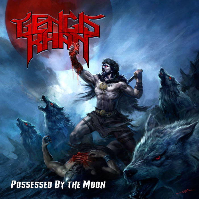 GENGIS KHAN - Possessed by the Moon +1