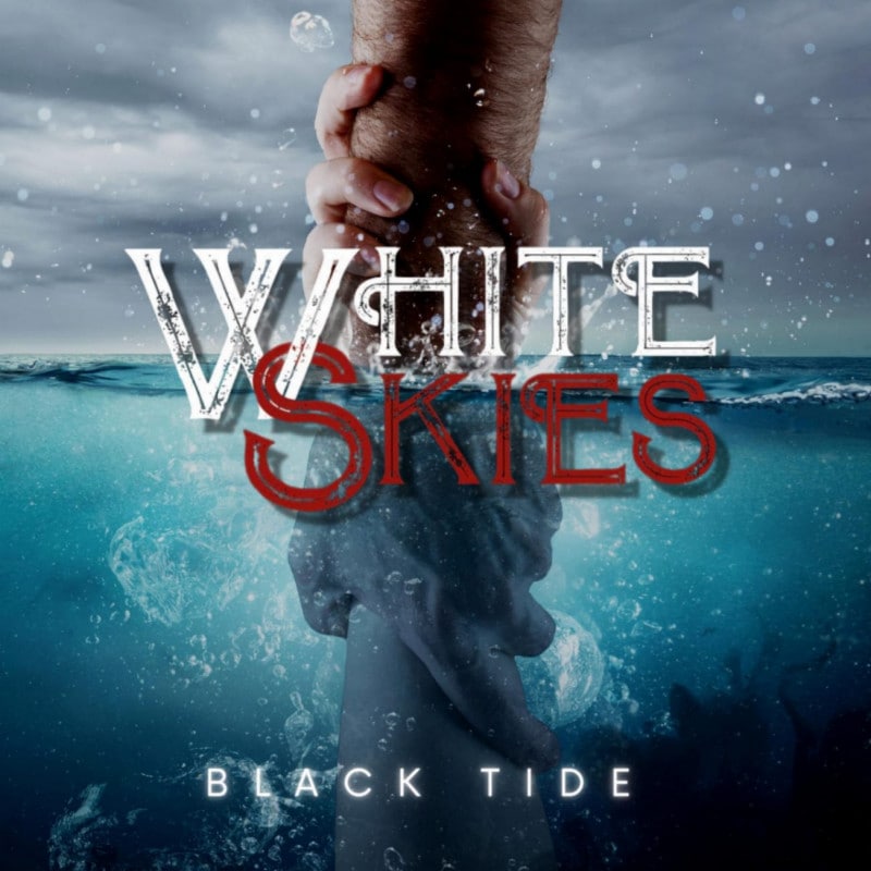 WHITE SKIES - Black Tide