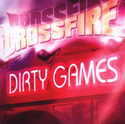 CROSSFIRE - Dirty Games