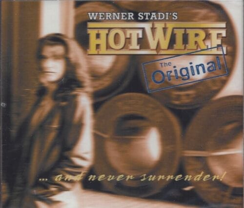 HOTWIRE - Middle of Nowhere / ... And Never Surrender! (Ltd. 2CD)��