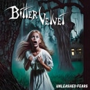 BITTER VELVET - Unleashed Fears [Blade's Edge]