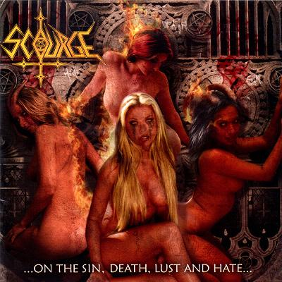 SCOURGE - ...on the Sin, Death, Lust and Hate...