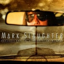Mark Slaughter - Reflections in a Rear View Mirror