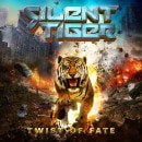 SILENT TIGER - Twist of Fate