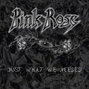 PINK ROSE - Just What We Needed + 1986 Edition (2CD Set)