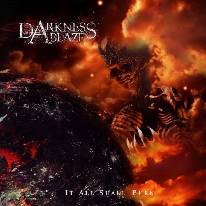 DARKNESS ABLAZE - It All Shall Burn | メロデス&ブラック