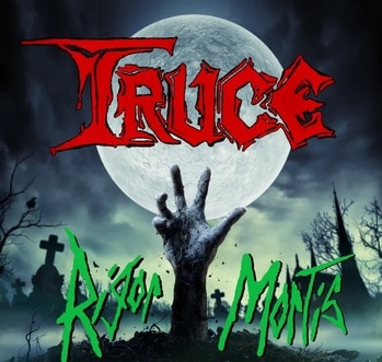 TRUCE - Rigor Mortis [Truce In Blood]