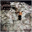 DOGS WITH JOBS - Payday +7 (Limited Edition) [Piledriver]