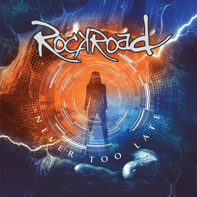 ROCKROAD - Never Too Late | ハードロック | | BEYOND BATTLE RECORDS