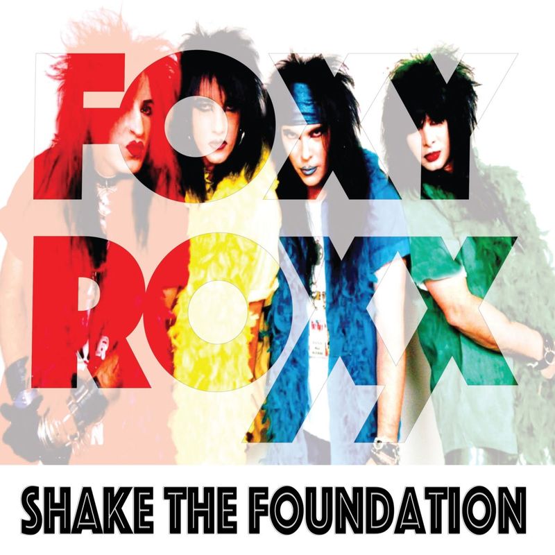 FOXY ROXX - Shake the Foundation +3 (Remastered)