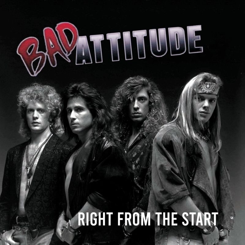 BAD ATTITUDE - Right from the Start